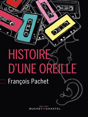 cover image of Histoire d'une oreille